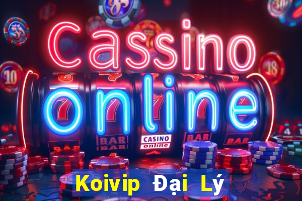 Koivip Đại Lý Cấp 1 Game Bài