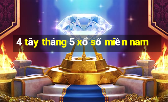 4 tây tháng 5 xổ số miền nam