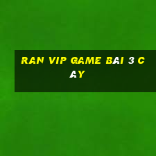 Ran Vip Game Bài 3 Cây