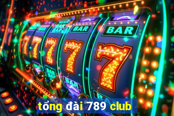 tổng đài 789 club