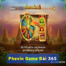 Phevin Game Bài 365