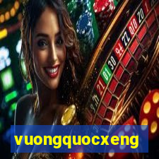 vuongquocxeng