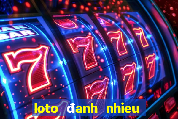 loto đanh nhieu hom nay