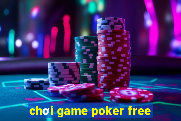 chơi game poker free