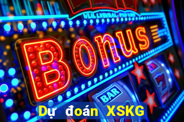 Dự đoán XSKG Thứ 2