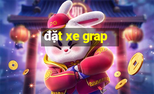 đặt xe grap