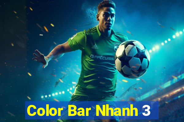 Color Bar Nhanh 3