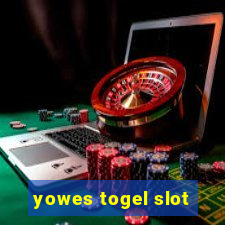 yowes togel slot