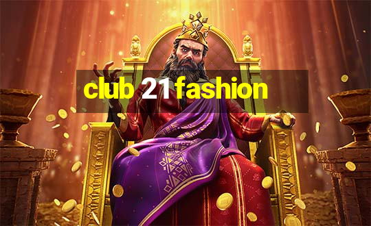 club 21 fashion