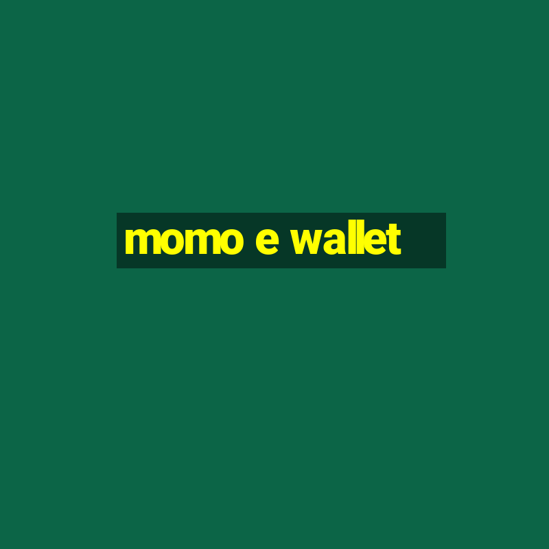 momo e wallet