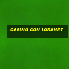 casino con lobanet