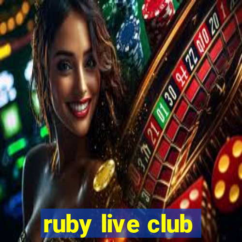 ruby live club