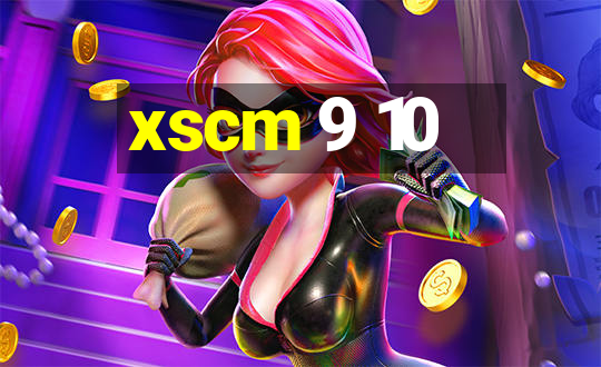 xscm 9 10