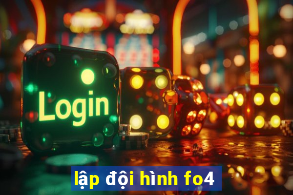 lập đội hình fo4