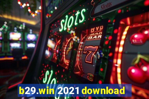 b29.win 2021 download