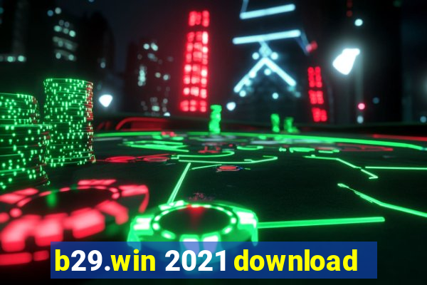 b29.win 2021 download