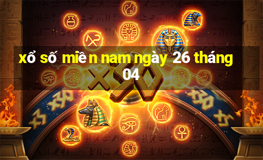 xổ số miền nam ngày 26 tháng 04