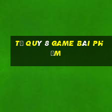 Tứ Quý 8 Game Bài Phỏm