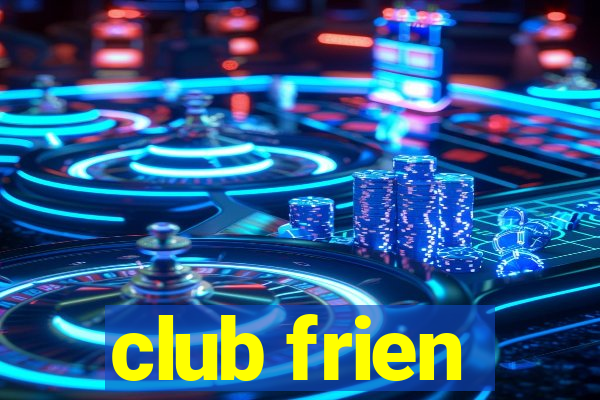 club frien