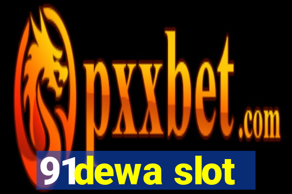 91dewa slot