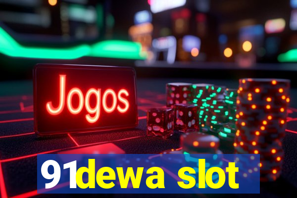 91dewa slot