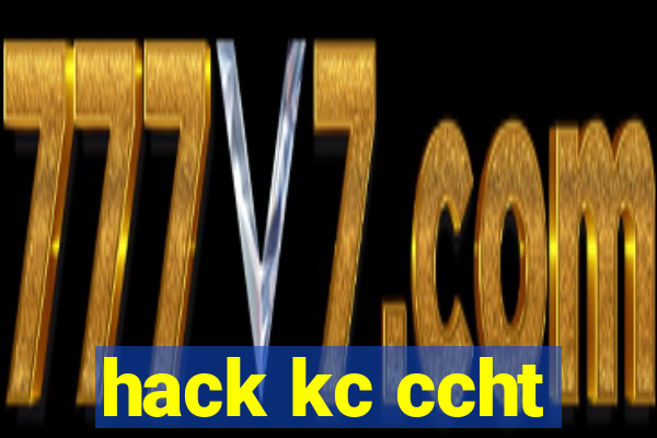 hack kc ccht