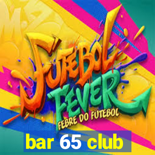 bar 65 club