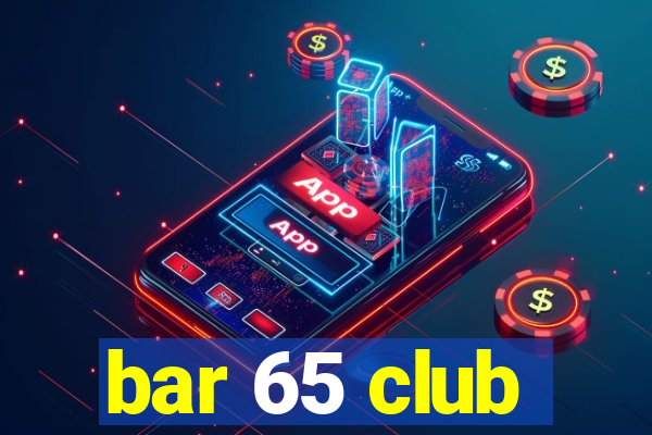 bar 65 club