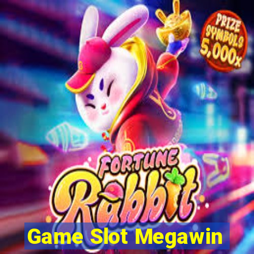 Game Slot Megawin