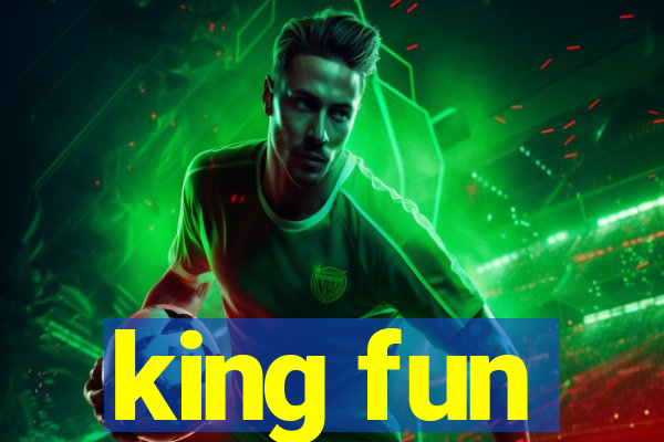 king fun