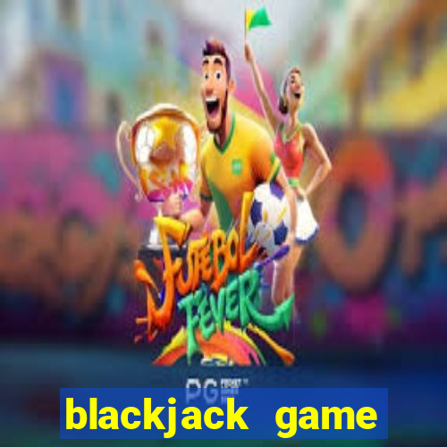 blackjack game online unblocked