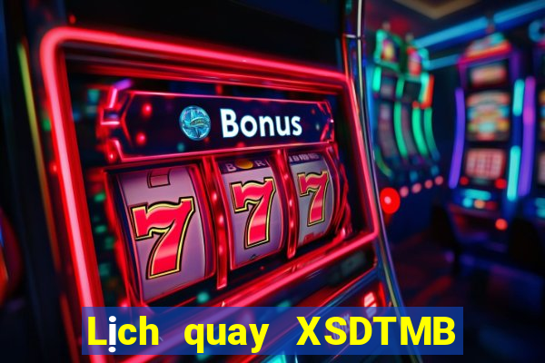 Lịch quay XSDTMB ngày 8