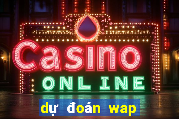 dự đoán wap miền bắc