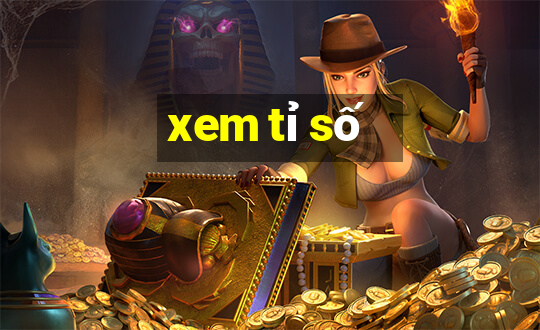 xem tỉ số