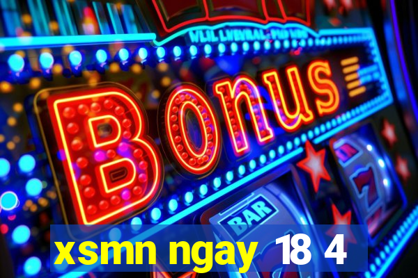 xsmn ngay 18 4