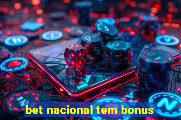 bet nacional tem bonus