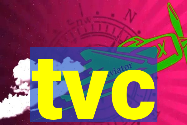 tvc