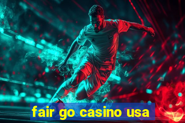 fair go casino usa