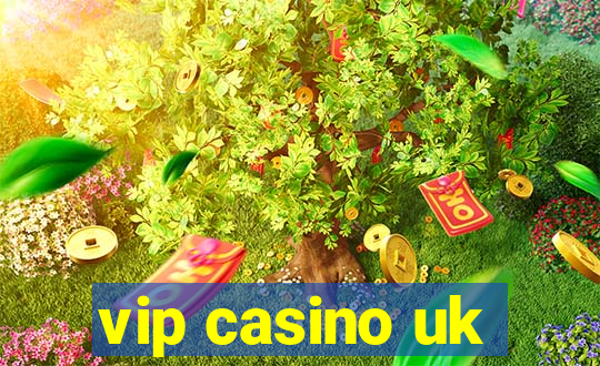 vip casino uk