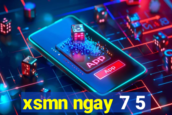 xsmn ngay 7 5