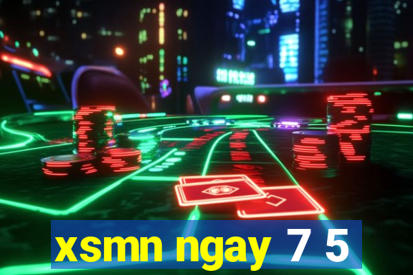 xsmn ngay 7 5