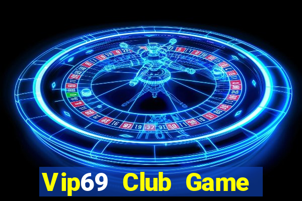 Vip69 Club Game Bài Cào