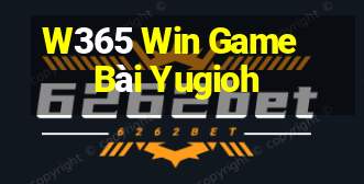 W365 Win Game Bài Yugioh