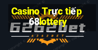 Casino Trực tiếp 68lottery