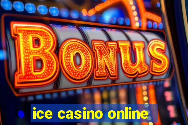 ice casino online