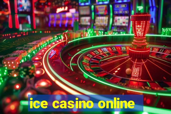 ice casino online