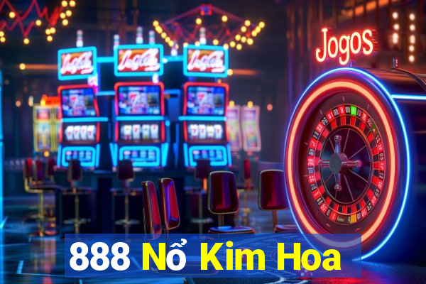 888 Nổ Kim Hoa