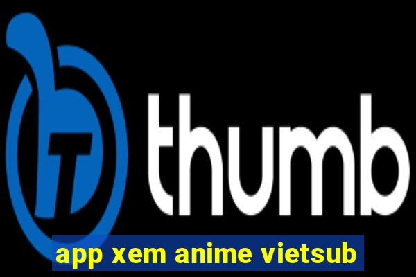 app xem anime vietsub