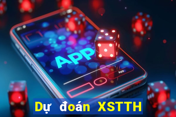 Dự đoán XSTTH ngày thứ năm