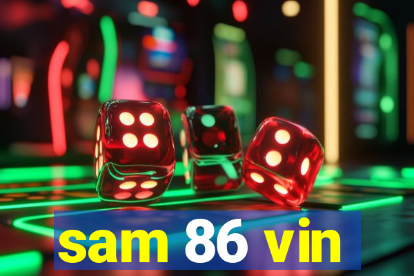 sam 86 vin